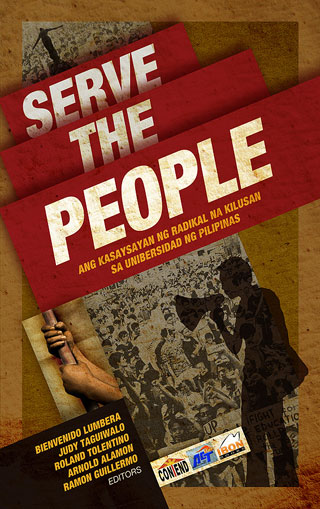 Serve the People: Ang Kasaysayan ng Radikal na Kilusan sa Unibersidad ng Pilipinas cover